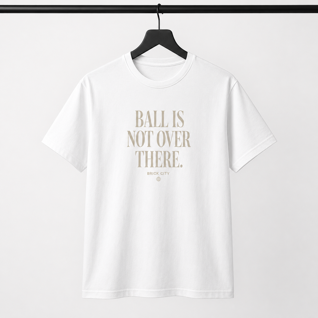Ball Is Not Over There T-Shirt on Brick City model in studio view one
