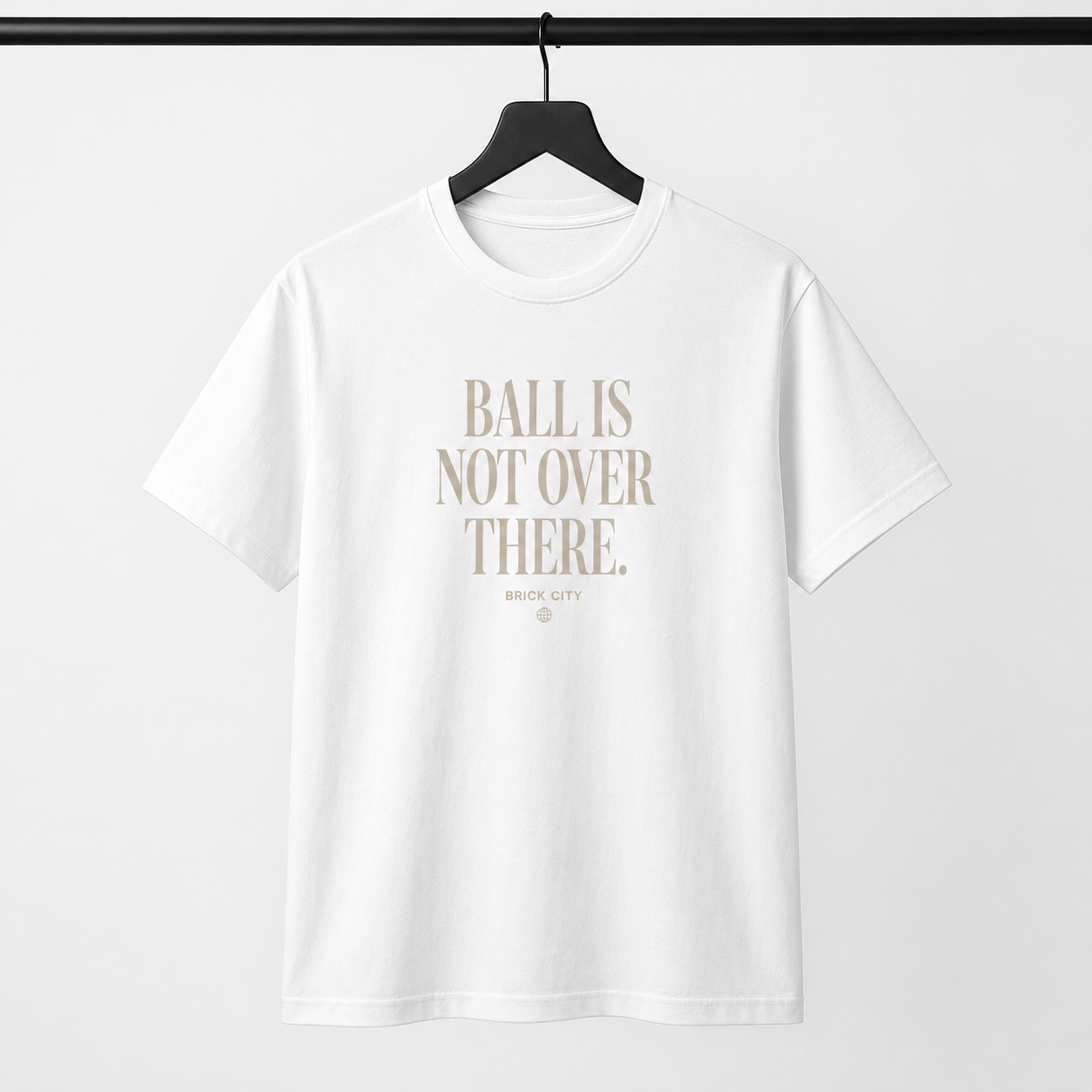 Ball Is Not Over There T-Shirt on Brick City model in studio view one