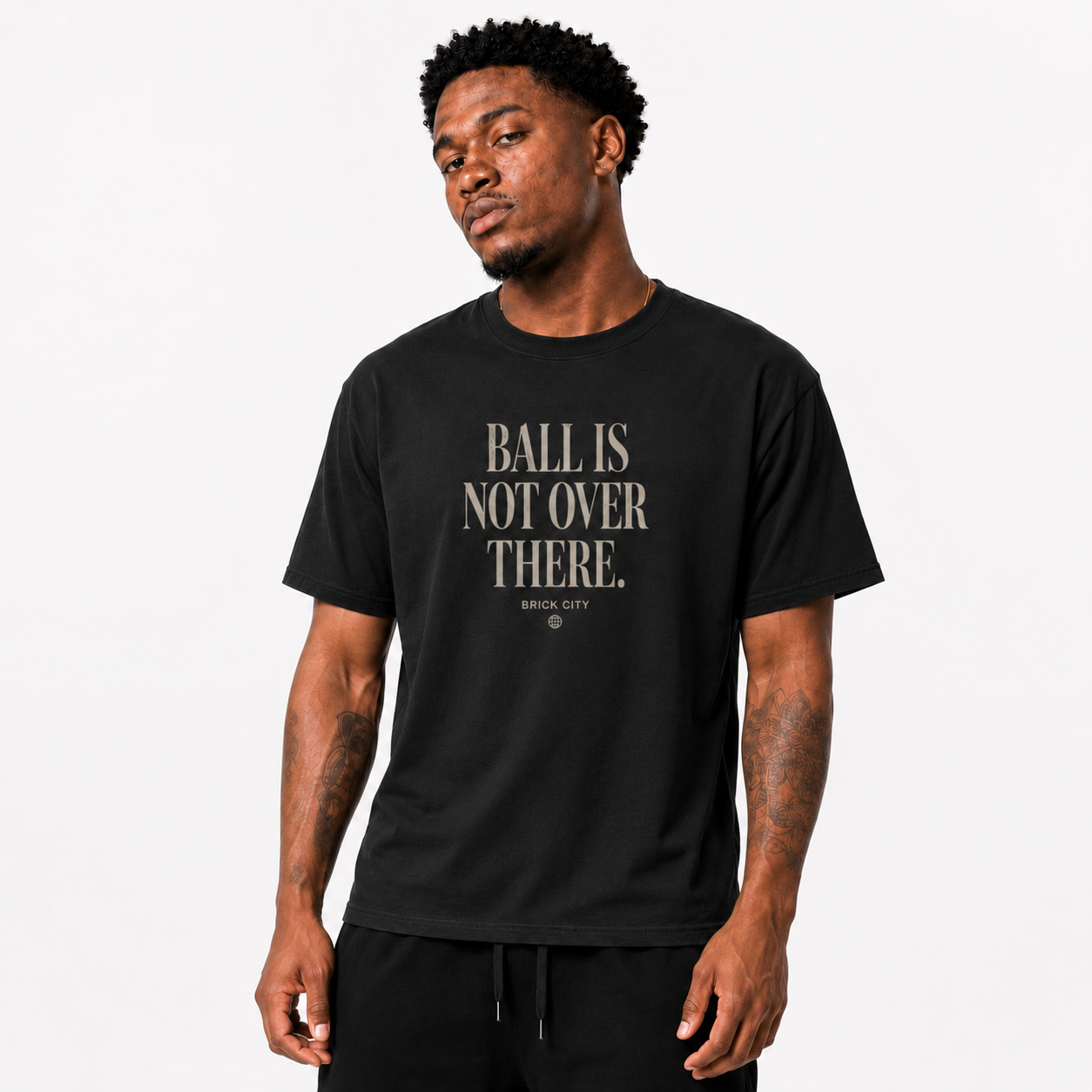 Ball Is Not Over There T-Shirt on Brick City model in studio view four