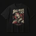 Ball Never Lies Tee black oversized Japanese basketball graphic t-shirt product mockup