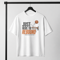 Just Here to Rebound T-Shirt by Brick City on a studio product mockup