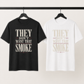They Don’t Want That Smoke T-Shirt in black and white on a studio clothing rail